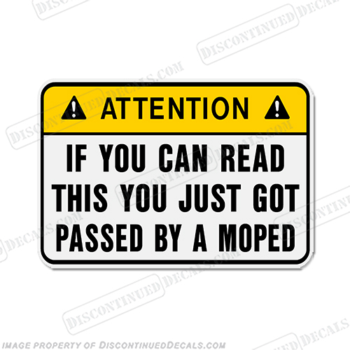 Funny Label Decal - ...by a Moped! INCR10Aug2021