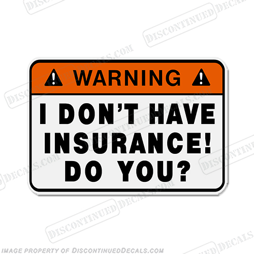Funny Label Decal - No Insurance! INCR10Aug2021