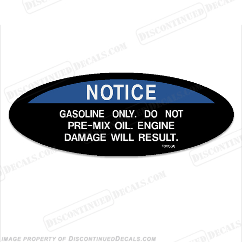Warning Decal -  Notice Gasoline Only notice, gas, gasoline, only, do, not, pre-mix, pre, mix, oil, engine, damage, will, result, 102636