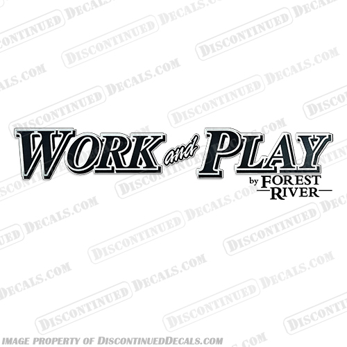 Work and Play by Forest River RV Decals - Style 2 Work, and, Play, Work and Play, by, Forest River, Forest, River, RV, Decal, Decals, Style, Style 2, 